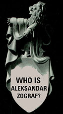 WHO IS ALEKSANDAR ZOGRAF?
