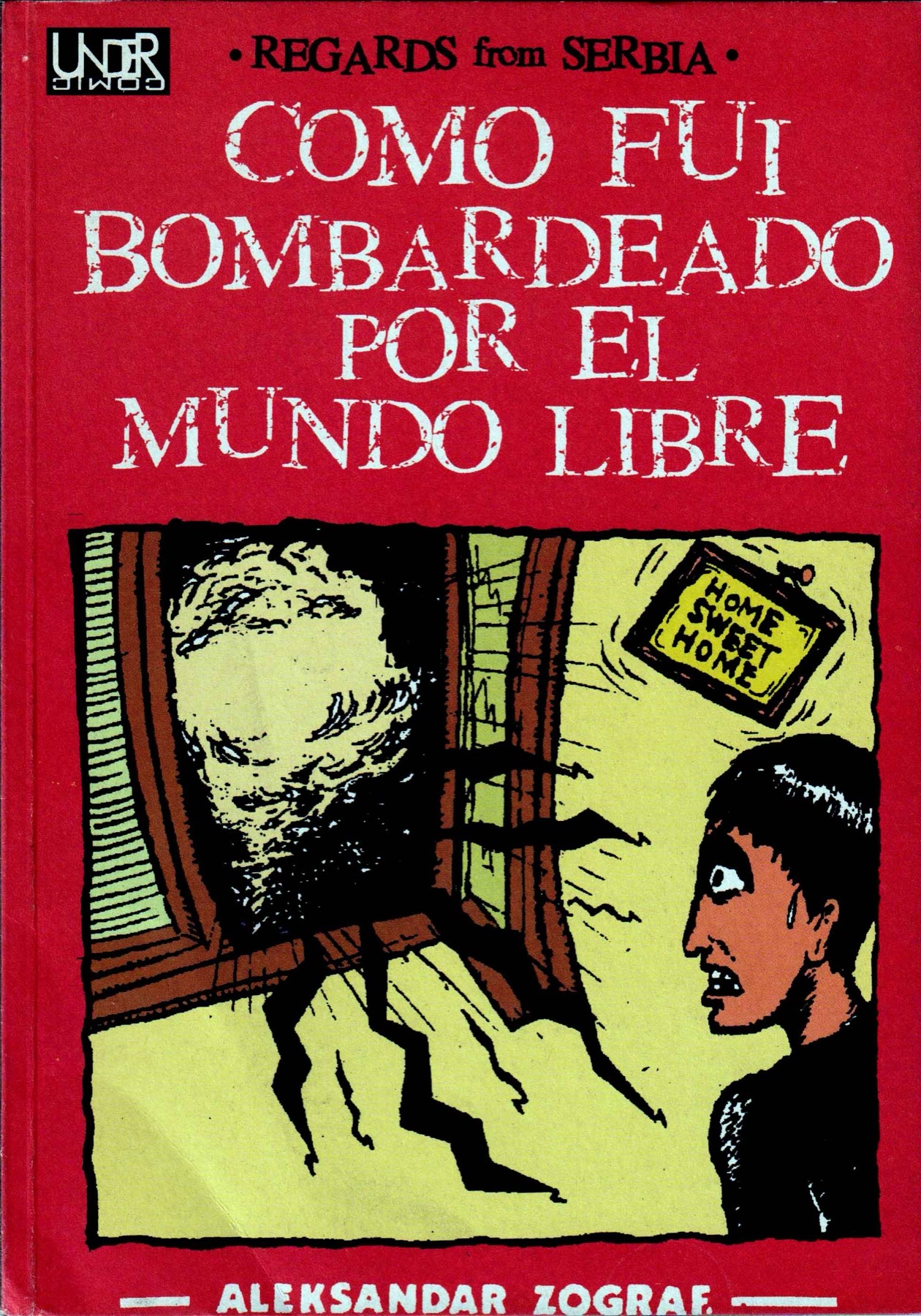 Cómo fui bombardeado por el mundo libre